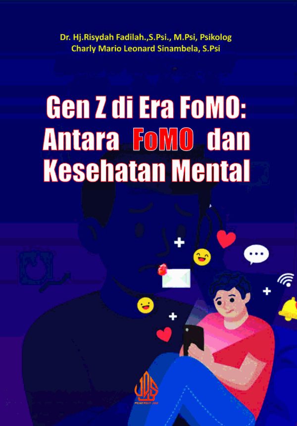 Gen Z di Era FoMO: Antara FoMO dan Kesehatan Mental
