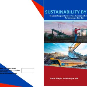 Sustainability By Design  Rekayasa Program Sumber Daya Alam dalam Perspektif Korporasi Pertambangan Batu Bara