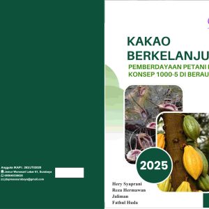 Kakao Berkelanjutan: Pemberdayaan Petani dan Konsep 1000-5 Di Berau