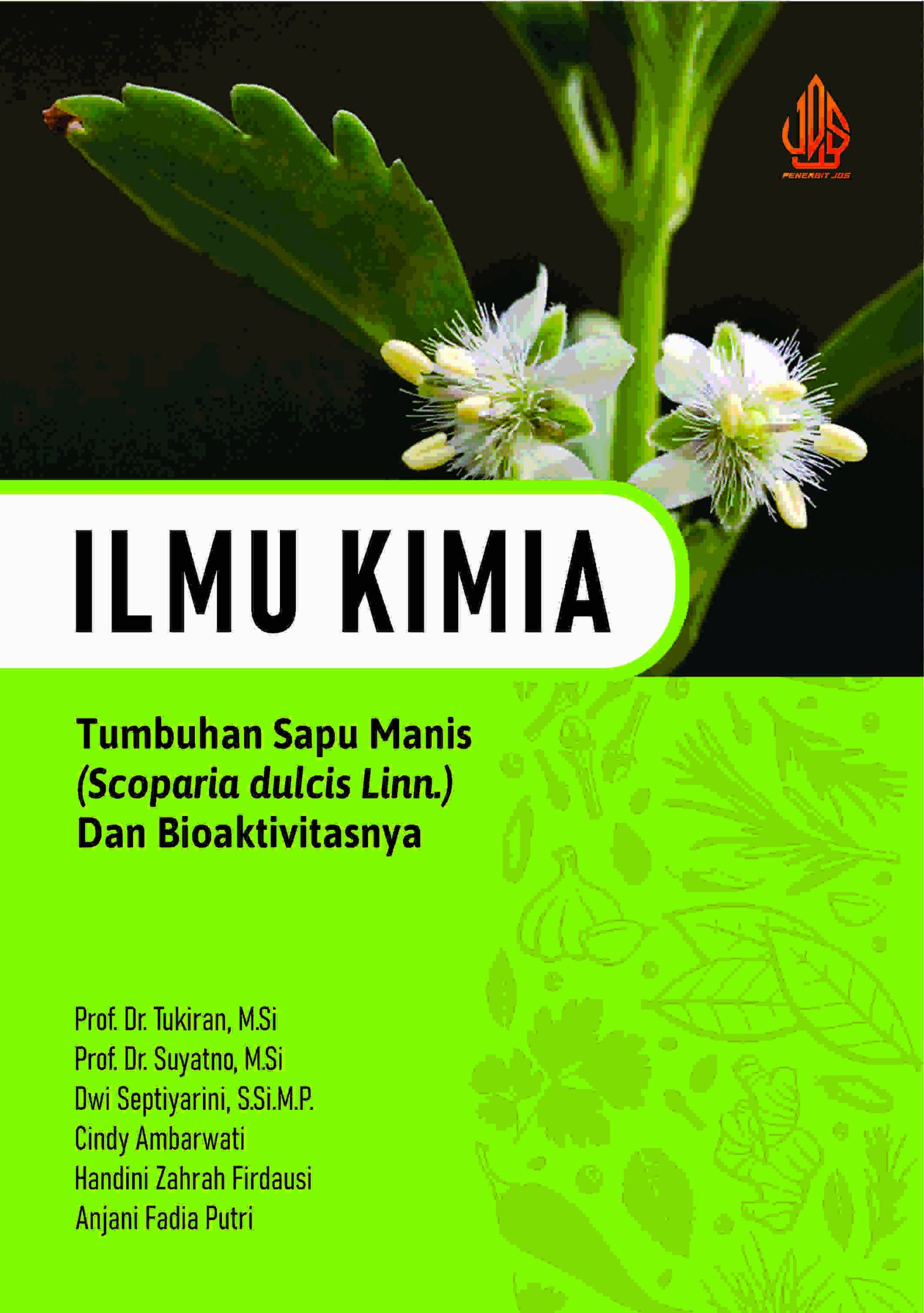 ILMU KIMIA TUMBUHAN SAPU MANIS (Scoparia dulcis Linn.) dan BIOAKTIVITASNYA