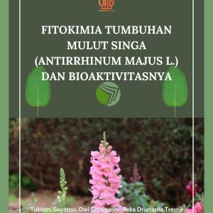 FITOKIMIA TUMBUHAN MULUT SINGA (Antirrhinum majus L.) DAN BIOAKTIVITASNYA